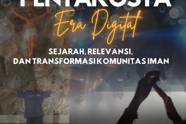Pentakosta di Era Digital: Menjelajahi Sejarah, Relevansi, dan Transformasi Komunitas Iman