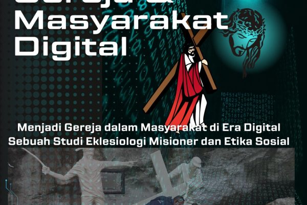 Menjadi Gereja dalam Masyarakat di Era Digital: Sebuah Studi Eklesiologi Misioner dan Etika Sosial